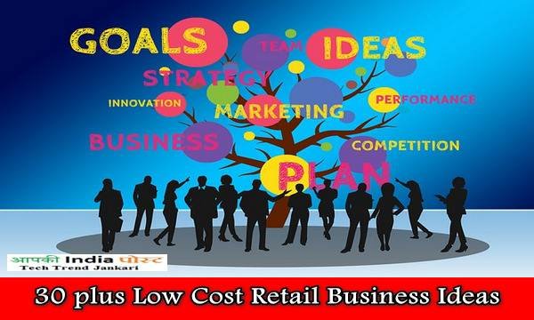 Small Business Ideas: 30 plus Low Cost Retail Business Ideas